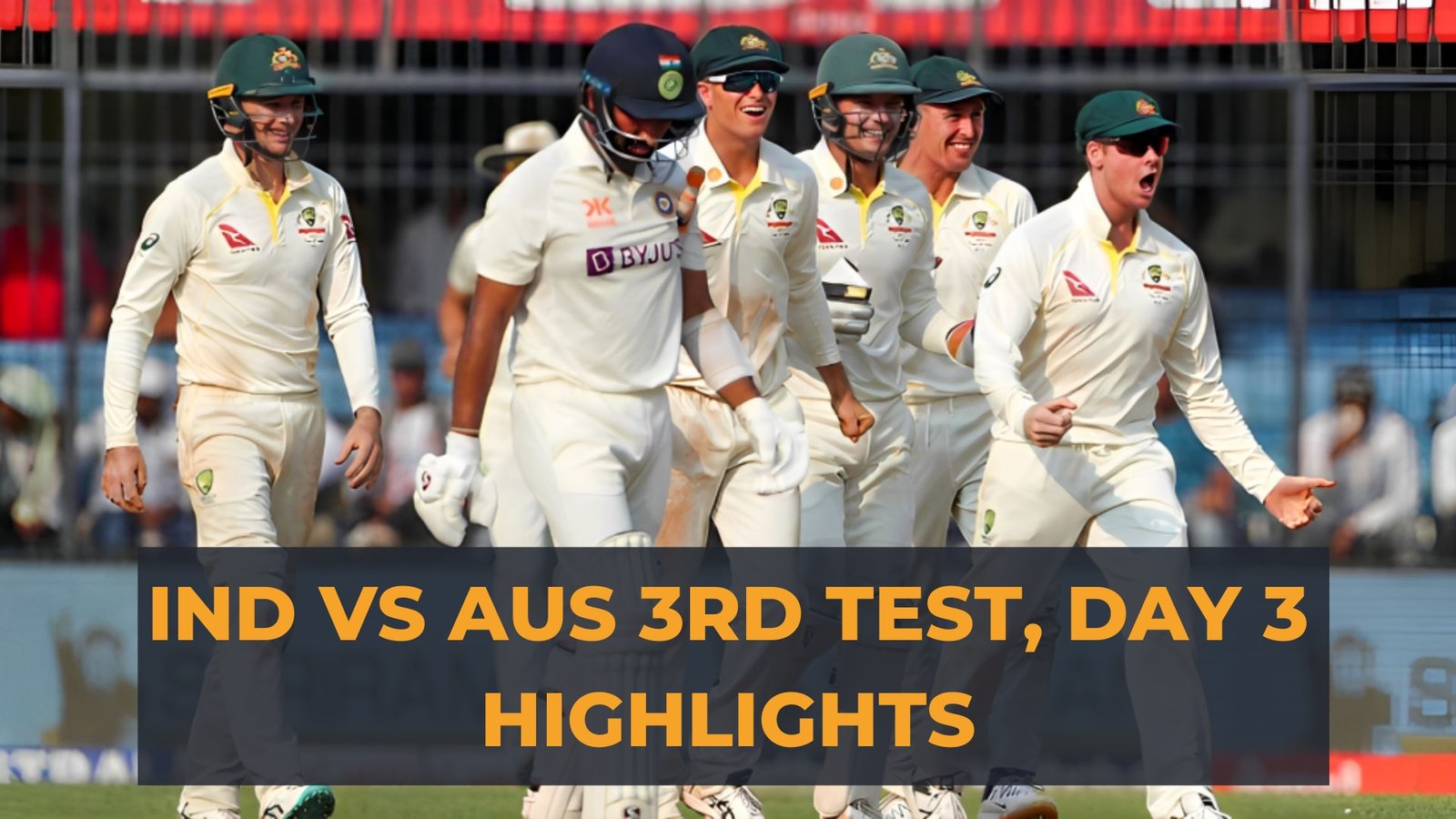 IND Vs AUS 3rd Test, Day 3 Highlights | Easy Hindi Blogs